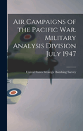 Air Campaigns of the Pacific war. Military Analysis Division July 1947