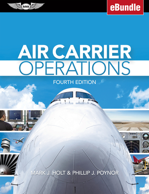 Air Carrier Operations: (Ebundle) - Holt, Mark J, and Poynor, Phillip J