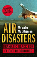 Air Disasters: Dramatic Black Box Flight Recordings