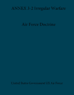 Air Force Doctrine Annex 3-2 Irregular Warfare