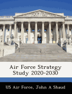 Air Force Strategy Study 2020-2030