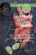 Air Fryer recipes: The Air Fryer Recipes Guide to Cooking Odor-Free in a Healthy and Delicious Way with a 30-Days Food Plan