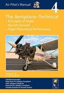 Air Pilot's Manual - Aeroplane Technical - Principles of Flight, Aircraft General, Flight Planning & Performance - Saul-Pooley, Dorothy, and Baxter, Philip, and Daljeet, Gill (Volume editor)