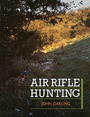 Air Rifle Hunting - Darling, John