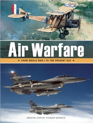 Air Warfare: From World War I to the Present Day - Newdick, Thomas