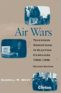 Air Wars: Television Advertising in Election Campaigns, 1952-1996 - West, Darrell M, Dr.