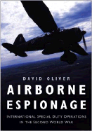 Airborne Espionage: International Special Duty Operations in the World Wars