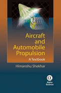 Aircraft and Automobile Propulsion: A Textbook