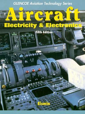Aircraft Electricity and Electronics - Eismin, Thomas, and Eismin Thomas