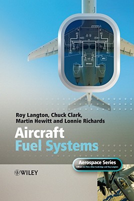Aircraft Fuel Systems - Langton, Roy, and Clark, Chuck, and Hewitt, Martin