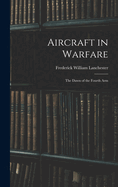 Aircraft in Warfare: The Dawn of the Fourth Arm