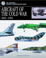 Aircraft of the Cold War 1945-1991: Identification Guide