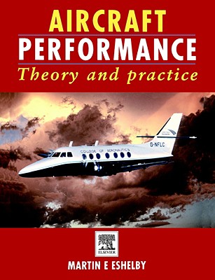 Aircraft Performance: Theory and Practice - Eshelby, Martin