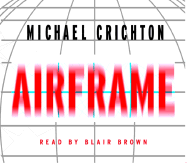 Airframe - Crichton, Michael, and Brown, Blair (Read by)