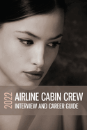 AIRLINE Career Guide: Your in depth guide to passing the flight attendant assessment