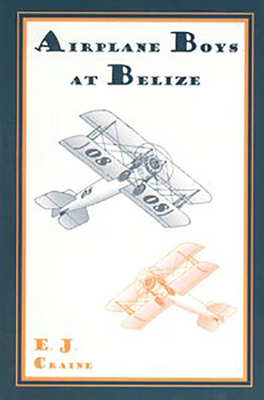 Airplane Boys at Belize - Craine, E J