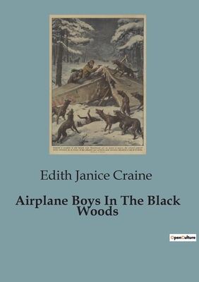 Airplane Boys In The Black Woods - Craine, Edith Janice