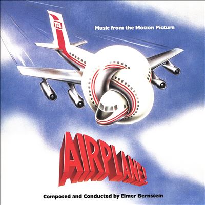 Airplane! [Music from the Motion Picture] - Elmer Bernstein