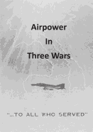 Airpower in Three Wars