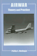 Airwar: Essays on Its Theory and Practice