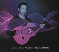 Airwaves: The Greatest Hits - Lawson Rollins