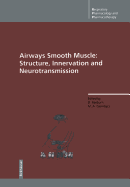 Airways Smooth Muscle: Structure, Innervation and Neurotransmission - Raeburn, David (Editor), and Giembycz, Mark a (Editor)