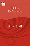 Airy Hall - D'Aguiar, Fred