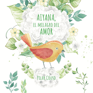 Aiyana, El Milagro del Amor