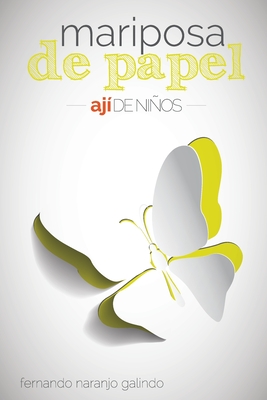 Aj? de nios: Mariposa de papel - Naranjo, Fernando Xavier