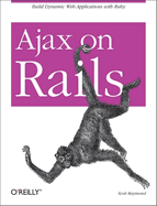 Ajax on Rails: Build Dynamic Web Applications with Ruby
