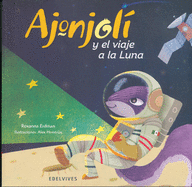 Ajonjol? Y El Viaje a la Luna