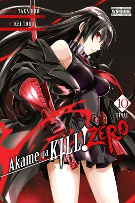Akame Ga Kill! Zero, Vol. 10 - Takahiro, and Toru, Kei, and Dashiell, Christine (Translated by)