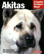 Akitas: Everything about Health, Behavior, Feeding, and Care - Rice, Dan, DVM