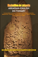 Akkadian-English Dictionary: Vocabulary And Civilization