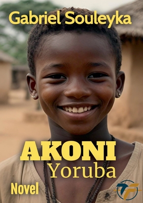 Akoni: Yoruba - Souleyka, Gabriel