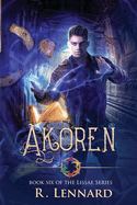 Akoren: Book six of the Lissae series