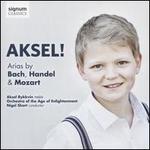 Aksel!: Arias by Bach, Handel & Mozart