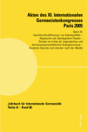Akten Des XI. Internationalen Germanistenkongresses Paris 2005- Germanistik Im Konflikt Der Kulturen: Band 10- Geschlechterdifferenzen ALS Kulturkonflikte- Betreut Von Batrice Dumiche, Ortrud Gutjahr Und Vivian Liska- Regiekunst Und Development...