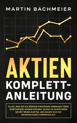 Aktien Komplett-Anleitung: Alles, Was Sie Als B÷rsen-Einsteiger ...