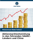Aktienmarktentwicklung in den f?hrenden SAARC-L?ndern und China