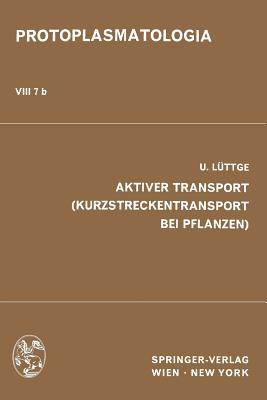 Aktiver Transport (Kurzstreckentransport Bei Pflanzen) - L?ttge, U