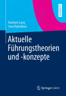 Aktuelle Fuhrungstheorien Und -Konzepte