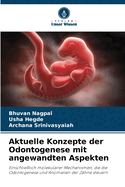 Aktuelle Konzepte der Odontogenese mit angewandten Aspekten