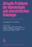 Aktuelle Probleme Der Hmatologie Und Internistischen Onkologie: Prklinische Und Klinische Untersuchungen Anlalich Des 15jhrigen Bestehens Der Inneren Klinik Und Poliklinik (Tumorforschung) Am Westdeutschen Tumorzentrum Essen