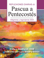 Algrense Y Regocjense 2024: Reflexiones Diarias de Pascua a Pentecosts