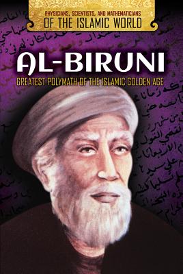Al-Biruni: Greatest Polymath of the Islamic Golden Age - Lim, Bridget, and Scheppler, Bill