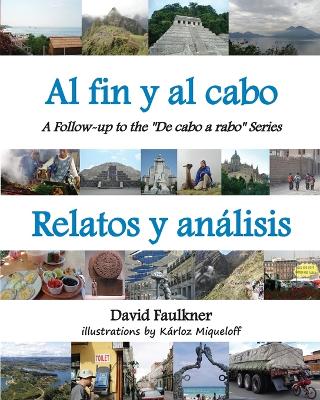 Al fin y al cabo - Relatos y anlisis: A Follow-up to the "De cabo a rabo" Series - Faulkner, David