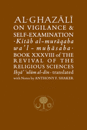 Al-Ghazali on Vigilance and Self-examination: Book XXXVIII of the Revival of the Religious Sciences