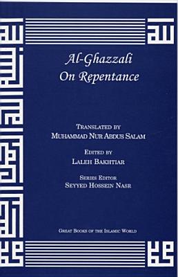 Al-Ghazzali on Repentance - Al-Ghazzali, Muhammad, and Ghazzaalai