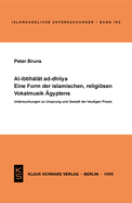 Al-Ibtihalat Ad-Diniya: Untersuchungen Zu Ursprung Und Gestalt Der Heutigen Praxis